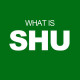 What is SHU?